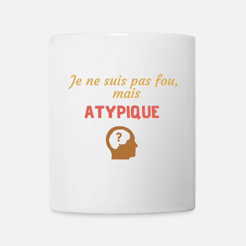 Je ne suis pas fou, mais atypique - Mug blanc - blanc