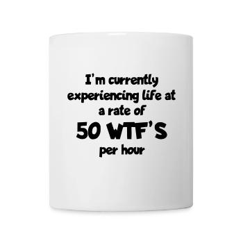 Ich lebe das Leben mit 50 Überraschungen pro Stunde # - Tasse - Weiß - Vorne