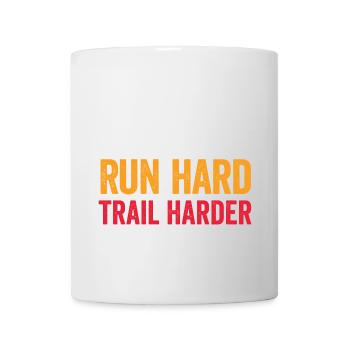 Run Hard. Trail Harder. - Mug - white - Front