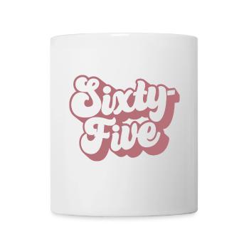 Sixty-five 65th Birthday Women Her 65 Years Old - Mug - white - Front