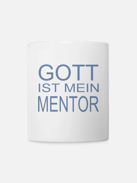 Gott ist mein Mentor - Tasse - Weiß