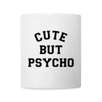 Cute but psycho. Nice but psychopath. Humour* - Mug - white - Front