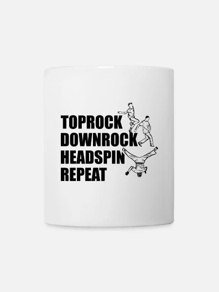 Toprock Downrock Headspin Repeat - Tasse - Weiß