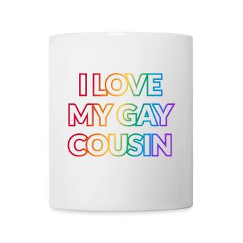 Ich liebe meinen schwulen Cousin - Tasse - Weiß - Vorne