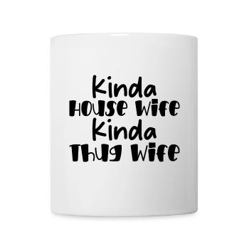 Kinda House Wife Kinda Thug Wife 2 - Mug - white - Front