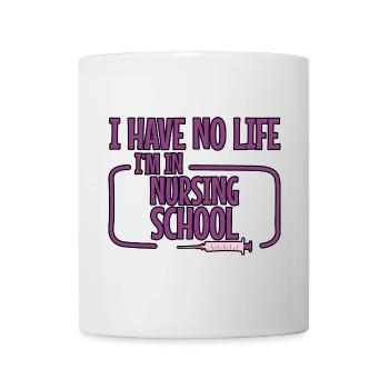 Je n’ai pas de vie Je suis à l’école d’infirmières 2 - Mug blanc - blanc - Devant