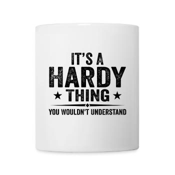 It's A Hardy Thing You Wouldn't Understand | Hardy - Mug blanc - blanc - Devant