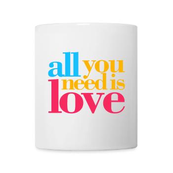 Alles, was du brauchst, ist Liebe - Tasse - Weiß - Vorne