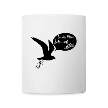 Sei eine Möwe scheiss auf alles. Möwensilhouette - Tasse - Weiß - Vorne