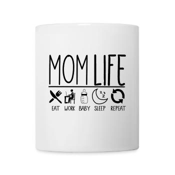 Mom Life Mom Life Eat Work Baby Repeat - Mug - white - Front