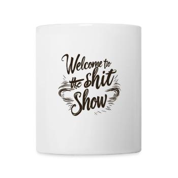 Shit show - Tasse - Weiß - Vorne