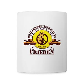 Militärische Aufrüstung bringt kein Frieden - Tasse - Weiß - Vorne