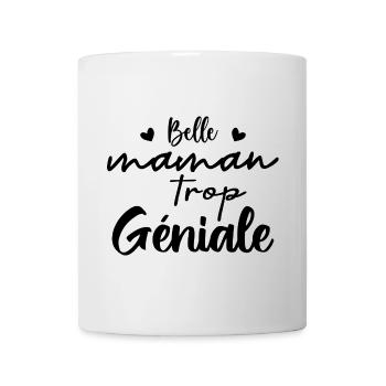 Belle maman trop geniale - Mug blanc - blanc - Devant