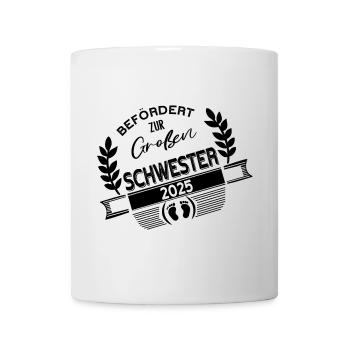 Große Schwester 2025 – stolz & bereit! - Tasse - Weiß - Vorne
