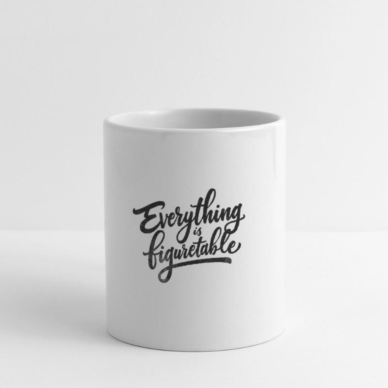 Everything is Figurtable Tasse