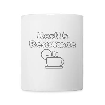 Rest Is Resistance – Anti-Stress Statement Tee - Mug - white - Front