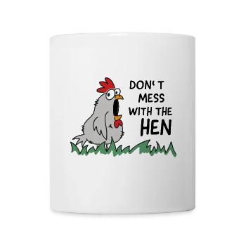 dont mess with the hen chicken - Tasse - Weiß - Vorne