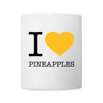 I LOVE PINEAPPLES Ananas - Tasse - Weiß - Vorne