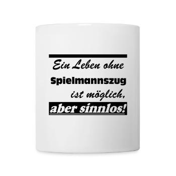 Fanfahrenzug, Spielmannszug,Leben sinnlos ..(25) - Tasse - Weiß - Vorne
