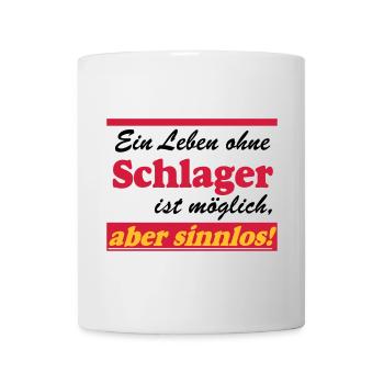 Schlager Party , Schlager Musik , aber sinnlos - Tasse - Weiß - Vorne