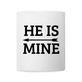 he is mine - Mug - white - Front