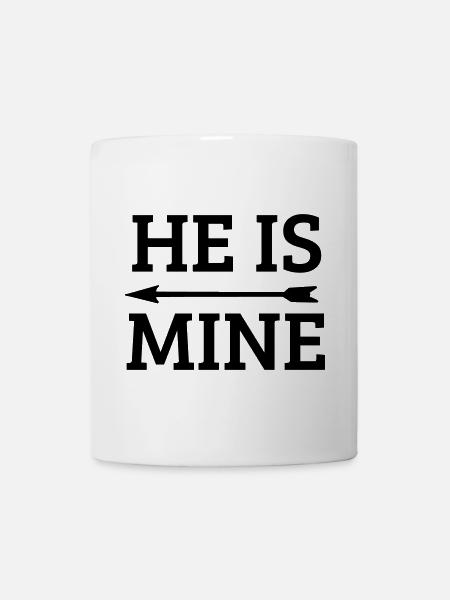 he is mine - Mug - white