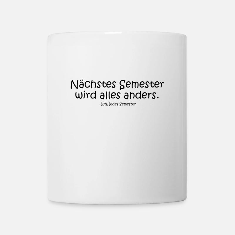 Lustiger Studenten Spruch - Tasse - Weiß