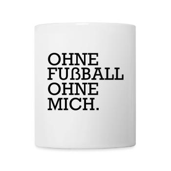 Lustiger Fußball Spruch Fußballer Geschenk - Tasse - Weiß - Vorne