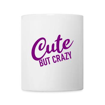Cute but crazy - Cool Quote - Mug - white - Front