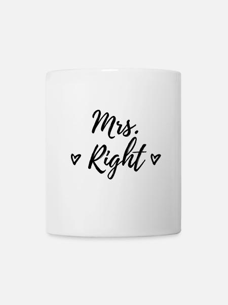 Mrs. Right Hochzeit Geschenk Spruch Partnerlook - Tasse - Weiß