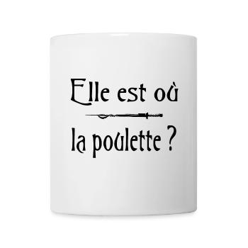 Elle est où la poulette ? Citation Humour - Mug blanc - blanc - Devant