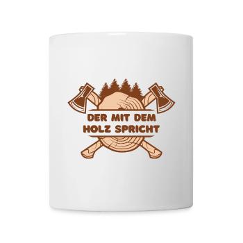 Der mit dem Holz spricht - Tasse - Weiß - Vorne