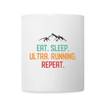 Essen. Schlafen. Ultra laufend. Wiederholen. - Tasse - Weiß - Vorne