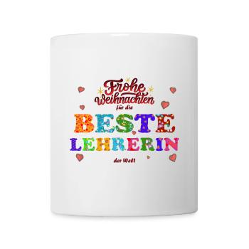 Frohe Weihnachten für die Beste Lehrerin - Danke - Tasse - Weiß - Vorne