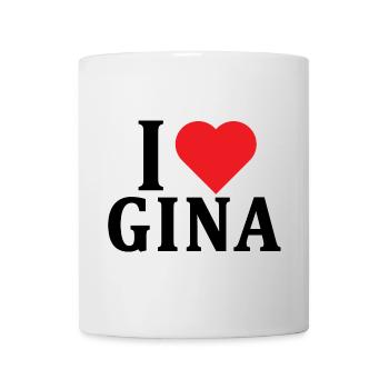 T-Shirt Ich liebe Gina T-Shirt Geschenkidee - Tasse - Weiß - Vorne
