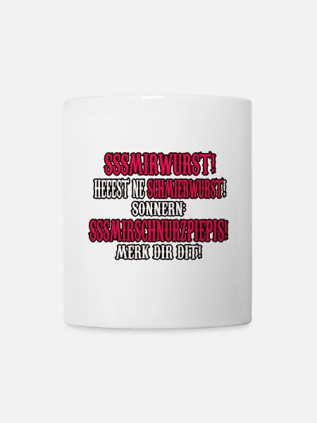 schmierwurst spruch shirt lustig malle - Tasse - Weiß