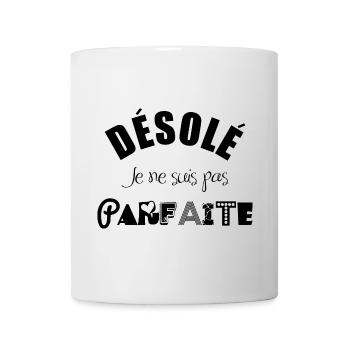 Désolé, je ne suis pas parfaite ! - Mug blanc - blanc - Devant