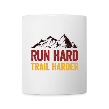 Run Hard. Trail Harder. - Mug - white - Front