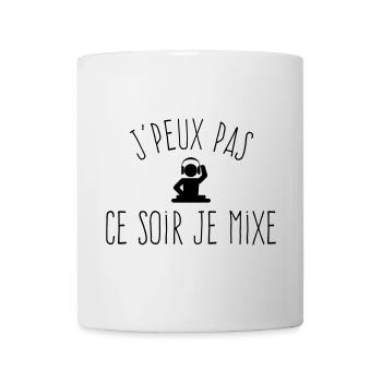 J'peux pas ce soir je Mixe - Humour DJ - Mug blanc - blanc - Devant