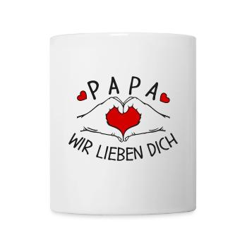 Papa wir lieben Dich - Tasse - Weiß - Vorne