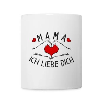 Mama ich liebe Dich - Tasse - Weiß - Vorne