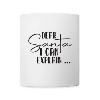 Dear Santa I Can Explain - Mug - white - Front