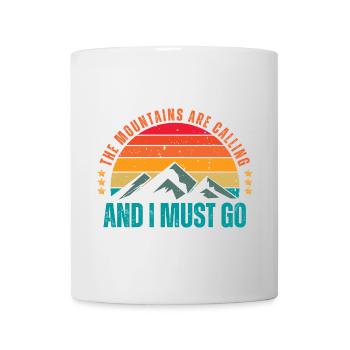 The mountains are calling And I MUST GO - Mug - white - Front