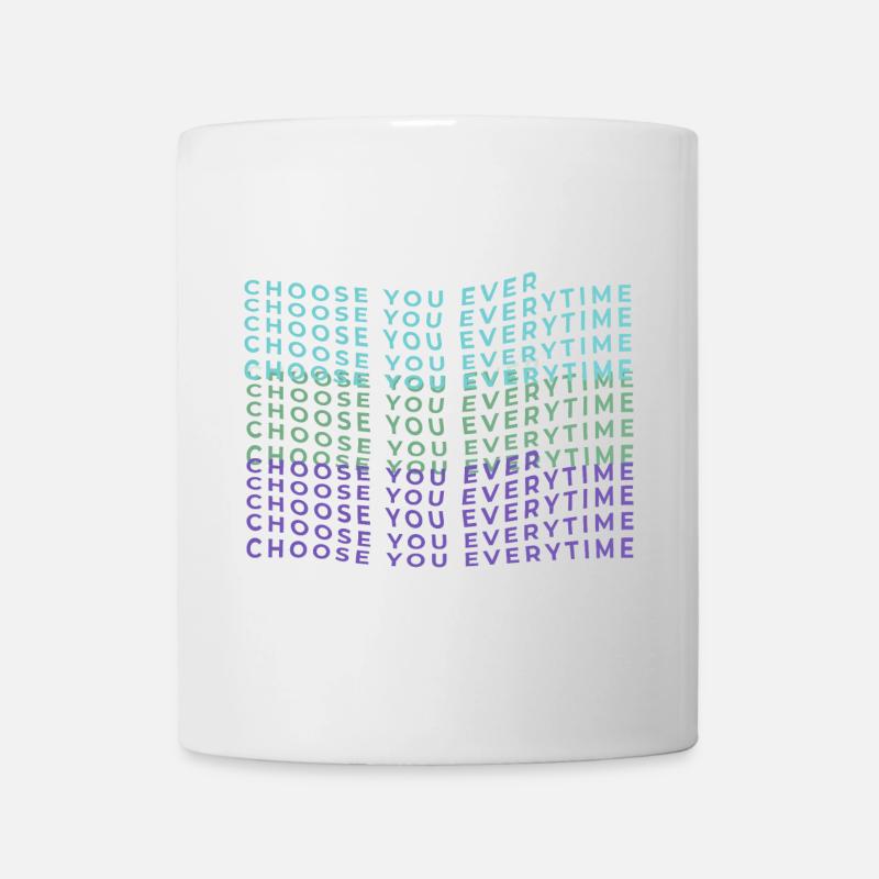 Choose you everytime self-love selflove - Mug - white