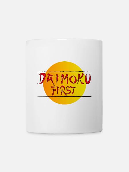 Daimoku First - Tasse - Weiß