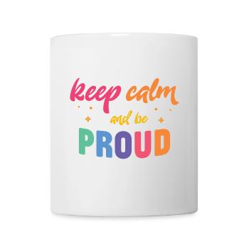 LGBT Pride Month - Ruhe bewahren und stolz sein - Tasse - Weiß - Vorne