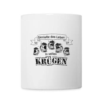 genieße das leben in vollen krügen bier sprüche - Tasse - Weiß - Vorne