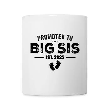 Promoted To Big Sis 2025 Funny For New Big Sister - Mug blanc - blanc - Devant