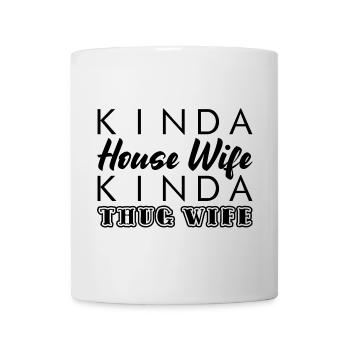Kinda House Wife Kinda Thug Wife 3 - Mug - white - Front