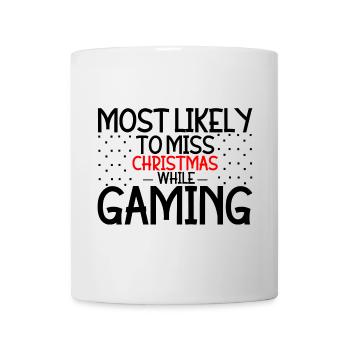 Most Likely To Miss Christmas While Gaming 3 - Mug - white - Front